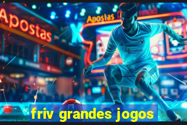 friv grandes jogos